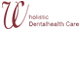 Wholistic Dentalhealth Care - Dentists Australia 0
